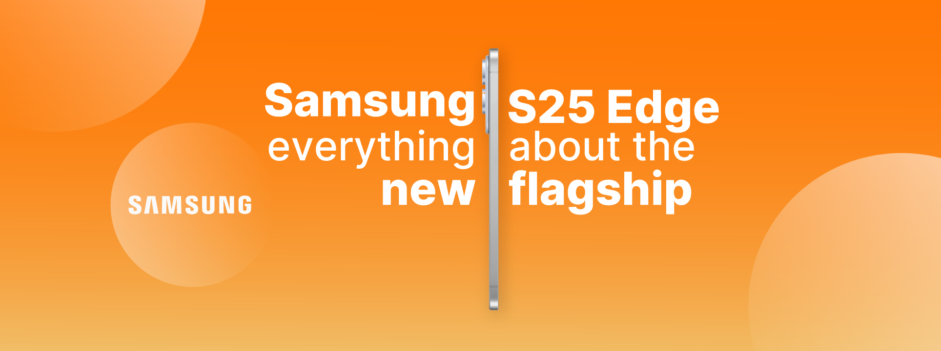 Samsung S25 Edge: alles over het nieuwe topmodel
