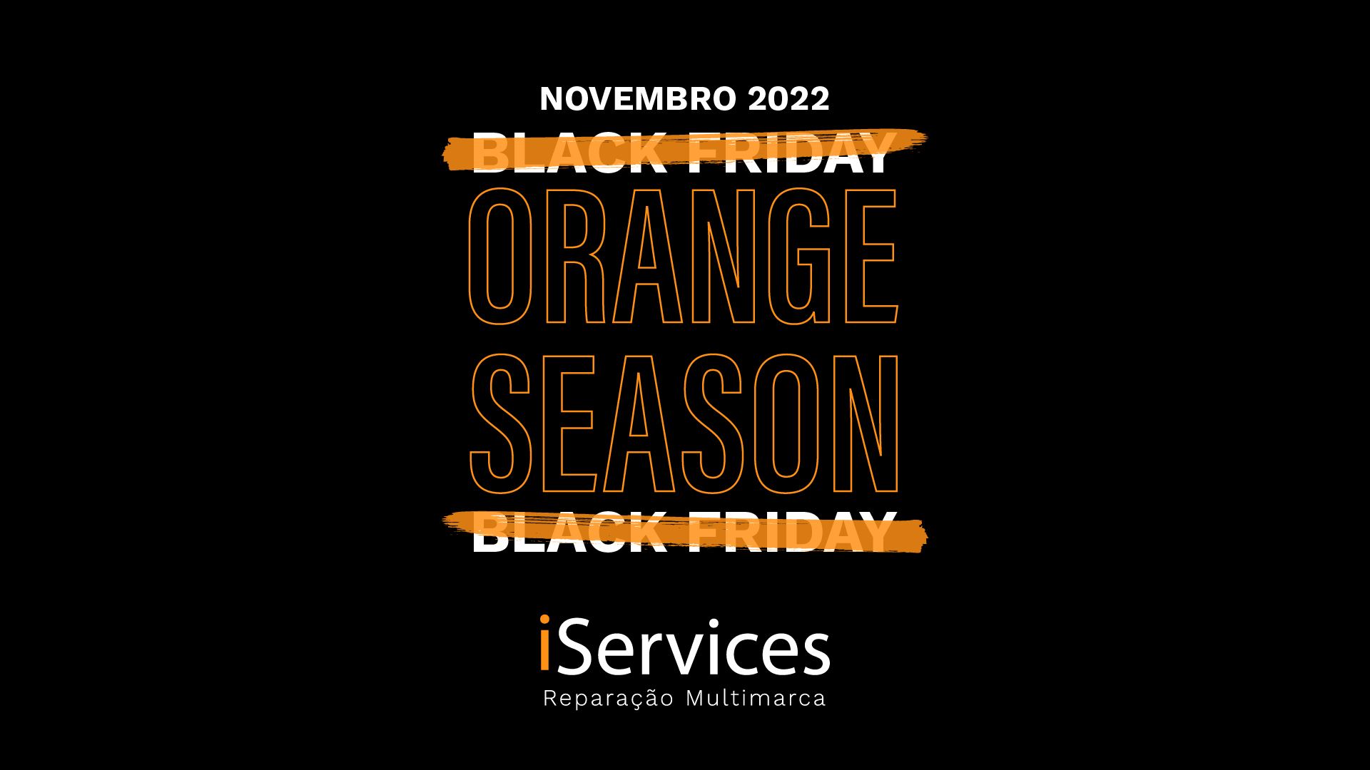 Orange Season has arrived! Countdown to Black Friday 2022