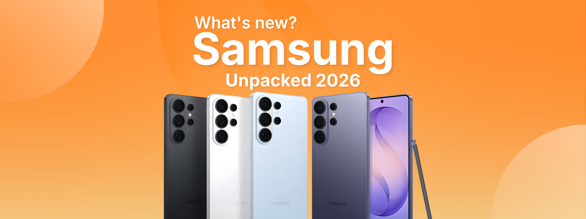 Samsung Unpacked 2026: wat is er nieuw?