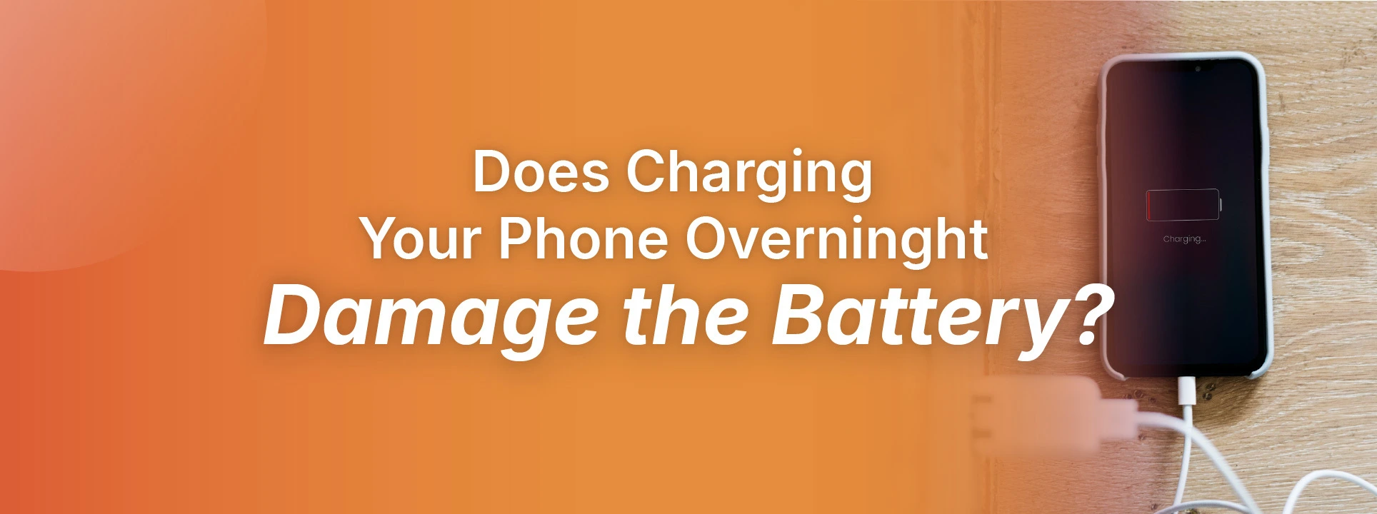 Is je telefoon 's nachts opladen schadelijk voor de batterij?